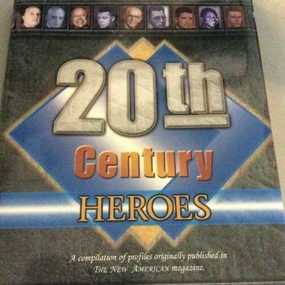20th Century‎ Heroes The New American Magazine